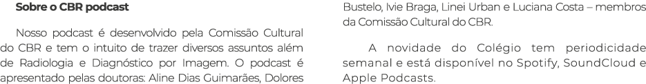 Sobre o CBR podcast Nosso podcast  desenvolvido pela Comiss o Cultural do CBR e tem o intuito de trazer diversos ass...