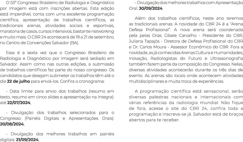 O 53º Congresso Brasileiro de Radiologia e Diagn stico por Imagem est com inscri  es abertas. Esta edi  o est  imper...