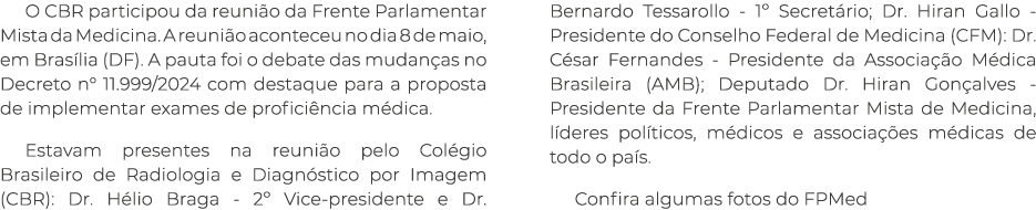 O CBR participou da reuni o da Frente Parlamentar Mista da Medicina. A reuni o aconteceu no dia 8 de maio, em Bras li...