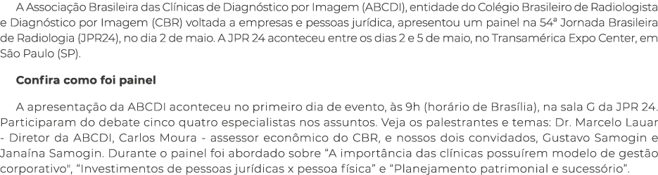 A Associa o Brasileira das Cl nicas de Diagn stico por Imagem (ABCDI), entidade do Col gio Brasileiro de Radiologist...