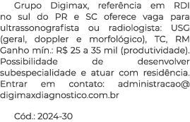 Grupo Digimax, refer ncia em RDI no sul do PR e SC oferece vaga para ultrassonografista ou radiologista: USG (geral, ...