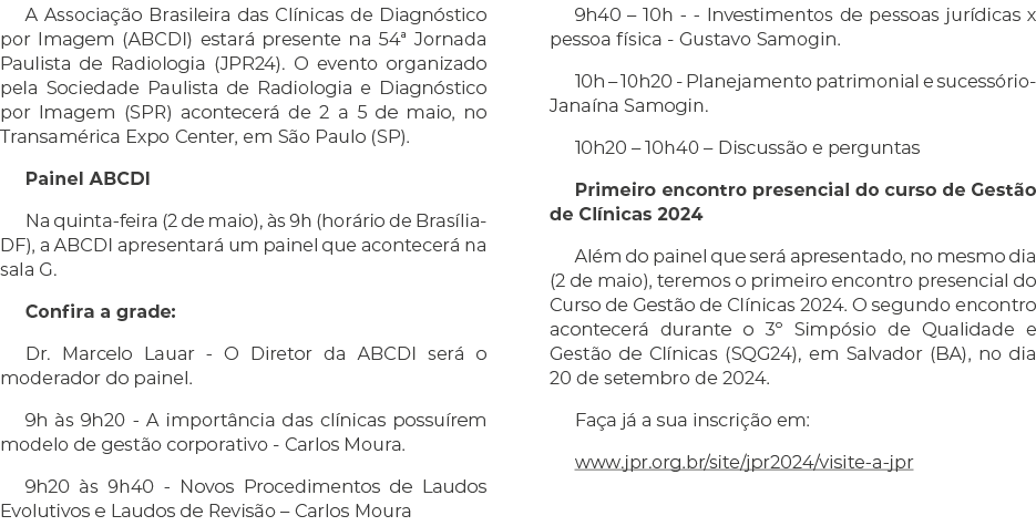 A Associa o Brasileira das Cl nicas de Diagn stico por Imagem (ABCDI) estar  presente na 54ª Jornada Paulista de Rad...