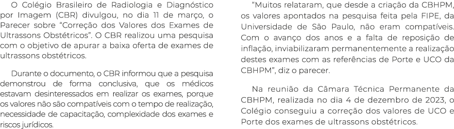 O Col gio Brasileiro de Radiologia e Diagn stico por Imagem (CBR) divulgou, no dia 11 de mar o, o Parecer sobre “Corr...