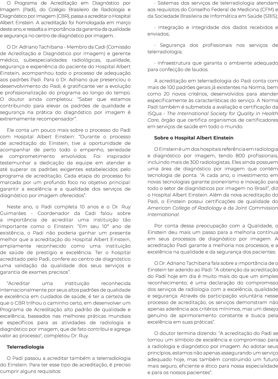O Programa de Acredita o em Diagn stico por Imagem (Padi), do Col gio Brasileiro de Radiologia e Diagn stico por Ima...
