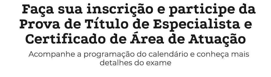 Fa a sua inscri o e participe da Prova de T tulo de Especialista e Certificado de  rea de Atua  o Acompanhe a progra...