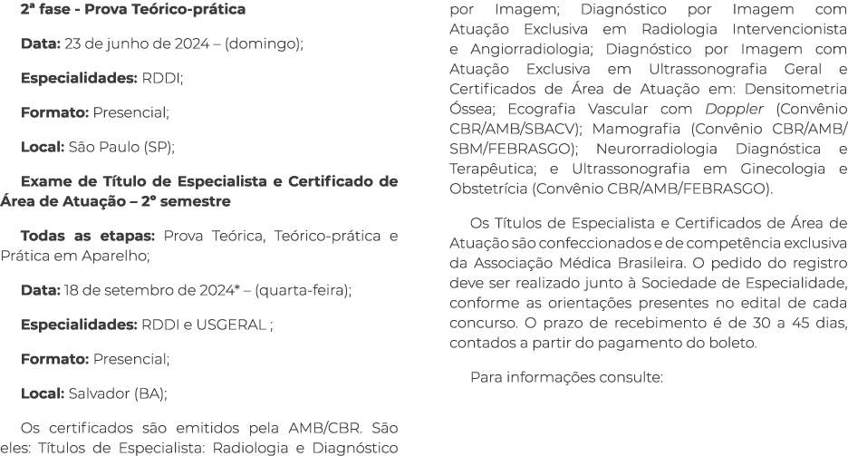 2ª fase - Prova Te rico-pr tica Data: 23 de junho de 2024 – (domingo); Especialidades: RDDI; Formato: Presencial; Loc...