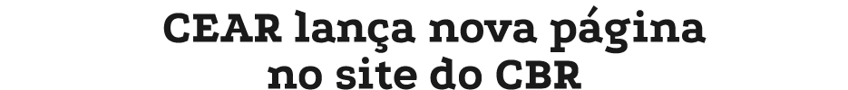 CEAR lan a nova p gina no site do CBR