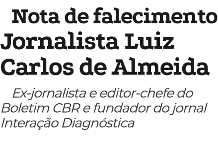 Nota de falecimento Jornalista Luiz Carlos de Almeida Ex-jornalista e editor-chefe do Boletim CBR e fundador do jorna...