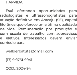 HAPVIDA Est ofertando oportunidades para radiologistas e ultrassonografistas para atua  o definitiva em Aracaju (SE)...