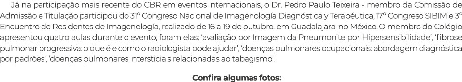 J na participa  o mais recente do CBR em eventos internacionais, o Dr. Pedro Paulo Teixeira membro da Comiss o de Ad...