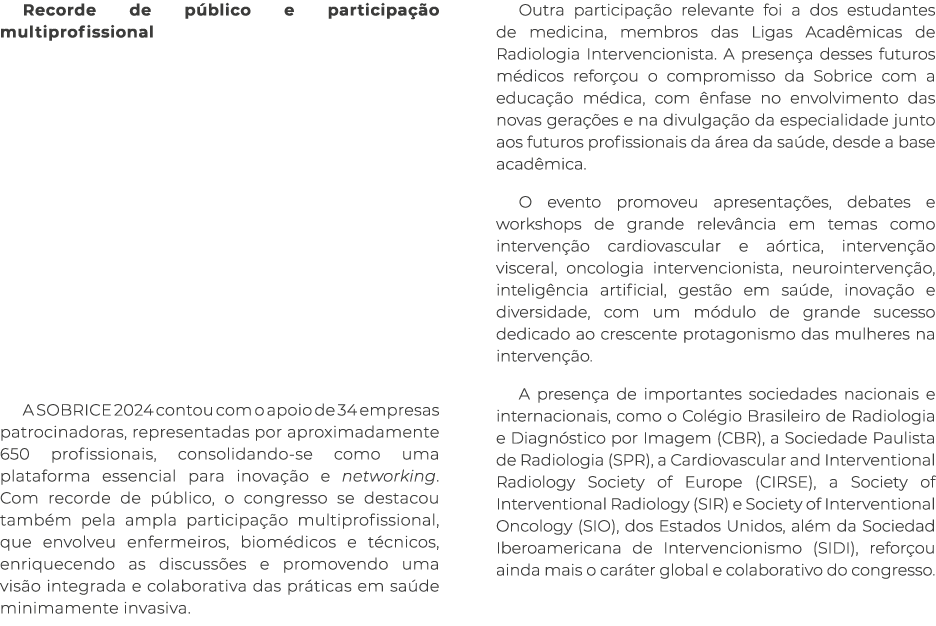 Recorde de p blico e participa o multiprofissional A SOBRICE 2024 contou com o apoio de 34 empresas patrocinadoras, ...