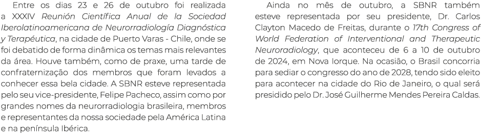 Entre os dias 23 e 26 de outubro foi realizada a XXXIV Reuni n Cient fica Anual de la Sociedad Iberolatinoamericana d...