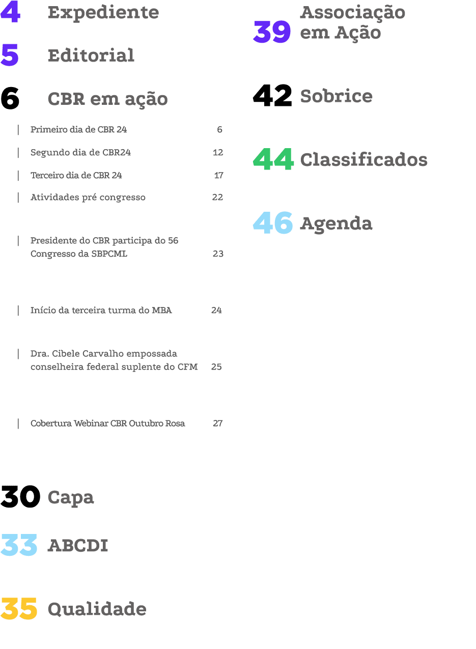 Expediente 4 Editorial 5 CBR em a o 6 | Primeiro dia de CBR 24 6 | Segundo dia de CBR24 12 | Terceiro dia de CBR 24 ...