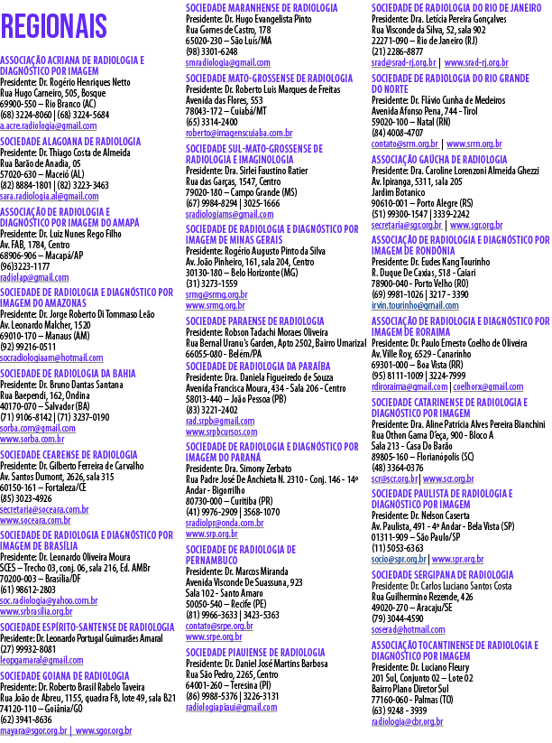 regionais Associa o Acriana de Radiologia e Diagn stico por ImAGEM Presidente: Dr. Rog rio Henriques Netto Rua Hugo ...