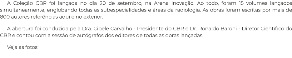 A Cole o CBR foi lan ada no dia 20 de setembro, na Arena Inova  o. Ao todo, foram 15 volumes lan ados simultaneament...