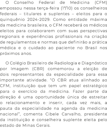 O Conselho Federal de Medicina (CFM) empossou nessa ter a feira (1º/10) os conselheiros federais – titulares e suplen...