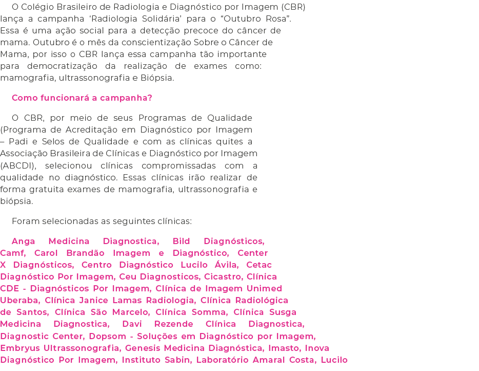 O Col gio Brasileiro de Radiologia e Diagn stico por Imagem (CBR) lan a a campanha ‘Radiologia Solid ria’ para o “Out...
