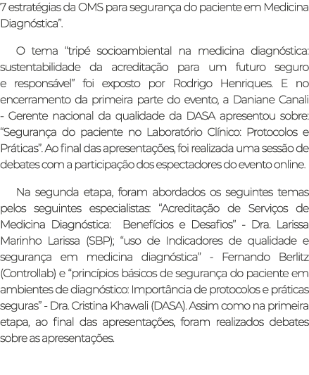 7 estrat gias da OMS para seguran a do paciente em Medicina Diagn stica”. O tema “trip socioambiental na medicina di...
