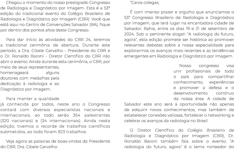 Chegou o momento do nosso prestigiado Congresso de Radiologia e Diagn stico por Imagem. Esta  a 53ª edi  o do tradic...