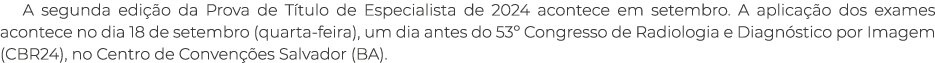 A segunda edi o da Prova de T tulo de Especialista de 2024 acontece em setembro. A aplica  o dos exames acontece no ...