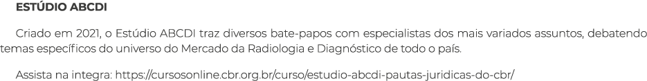 EST DIO ABCDI Criado em 2021, o Est dio ABCDI traz diversos bate papos com especialistas dos mais variados assuntos, ...