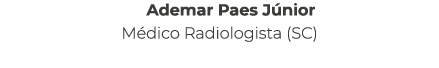 Ademar Paes J nior M dico Radiologista (SC)
