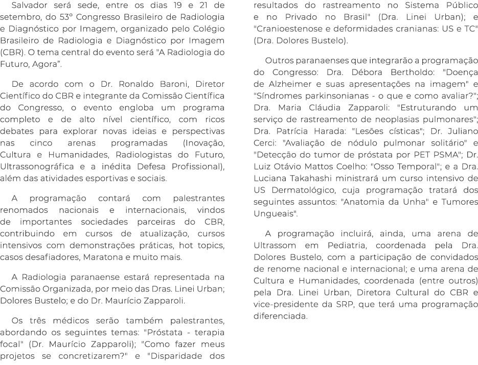 Salvador ser sede, entre os dias 19 e 21 de setembro, do 53º Congresso Brasileiro de Radiologia e Diagn stico por Im...