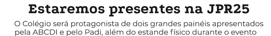Estaremos presentes na JPR25 O Col gio ser protagonista de dois grandes pain is apresentados pela ABCDI e pelo Padi,...