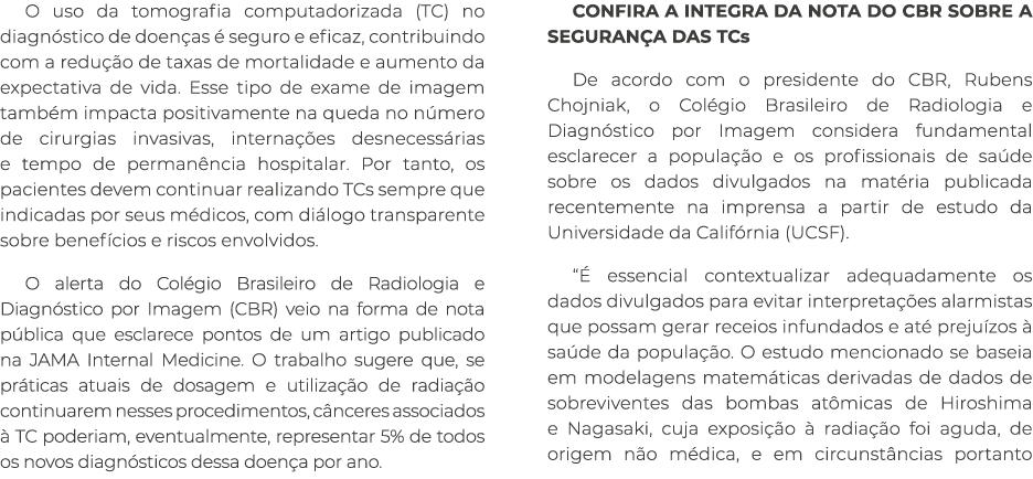 O uso da tomografia computadorizada (TC) no diagn stico de doen as  seguro e eficaz, contribuindo com a redu  o de t...