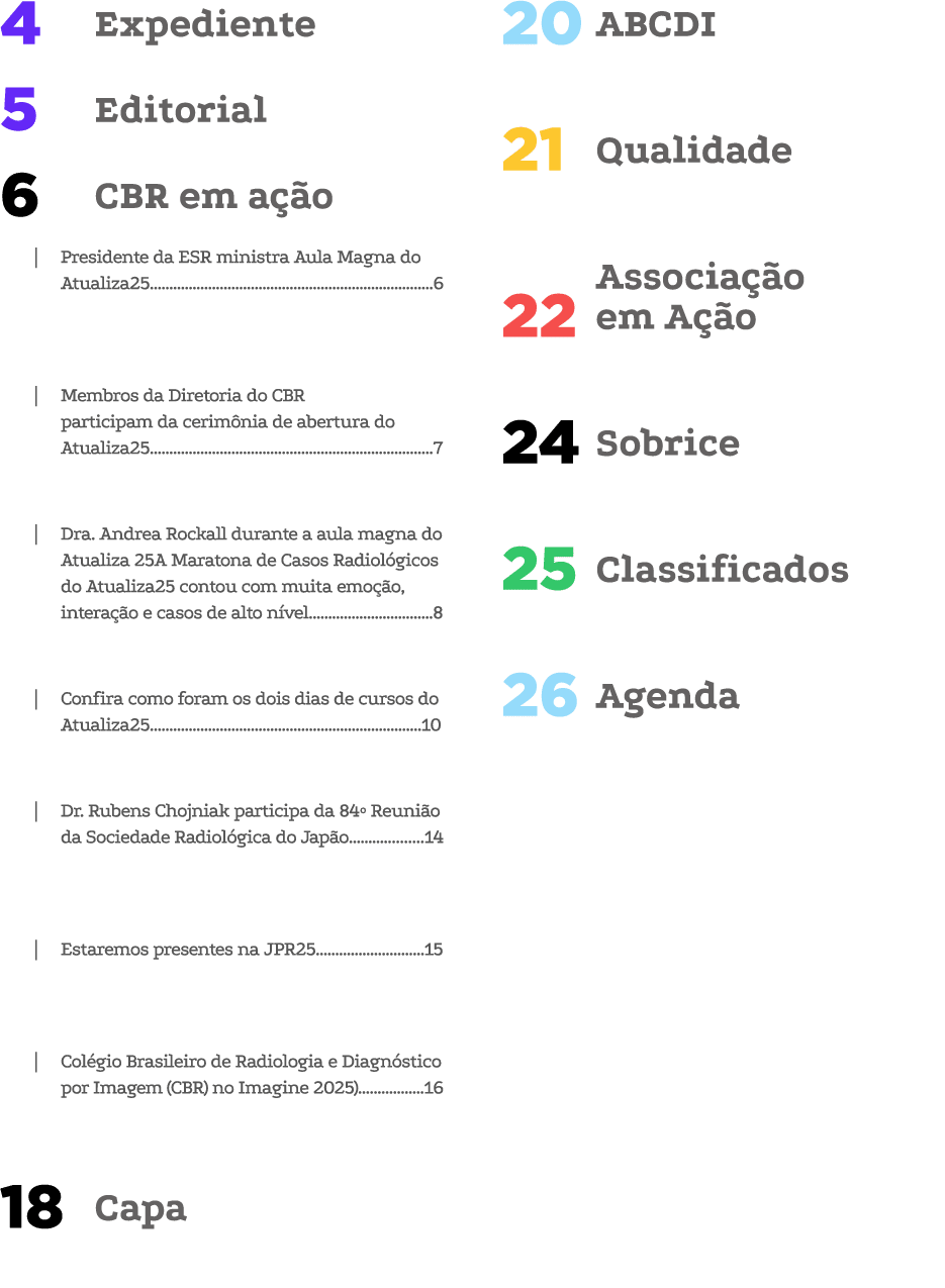 Expediente 4 Editorial 5 CBR em a o 6 | Presidente da ESR ministra Aula Magna do Atualiza25............................