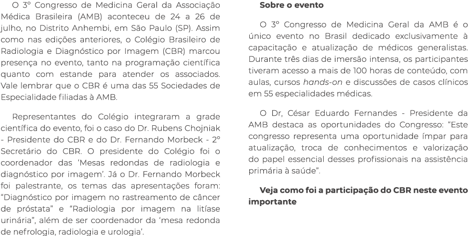 O 3º Congresso de Medicina Geral da Associa o M dica Brasileira (AMB) aconteceu de 24 a 26 de julho, no Distrito Anh...