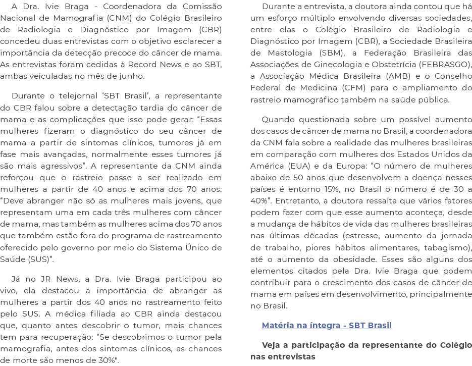 A Dra. Ivie Braga Coordenadora da Comiss o Nacional de Mamografia (CNM) do Col gio Brasileiro de Radiologia e Diagn s...