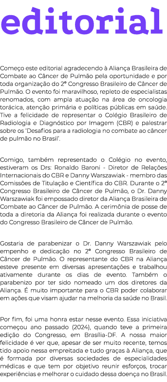 editorial Come o este editorial agradecendo  Alian a Brasileira de Combate ao C ncer de Pulm o pela oportunidade e p...