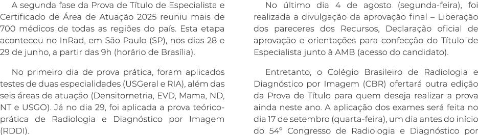 A segunda fase da Prova de T tulo de Especialista e Certificado de rea de Atua  o 2025 reuniu mais de 700 m dicos de...