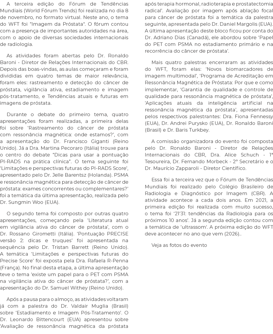 A terceira edi o do F rum de Tend ncias Mundiais (World F rum Trends) foi realizada no dia 8 de novembro, no formato...