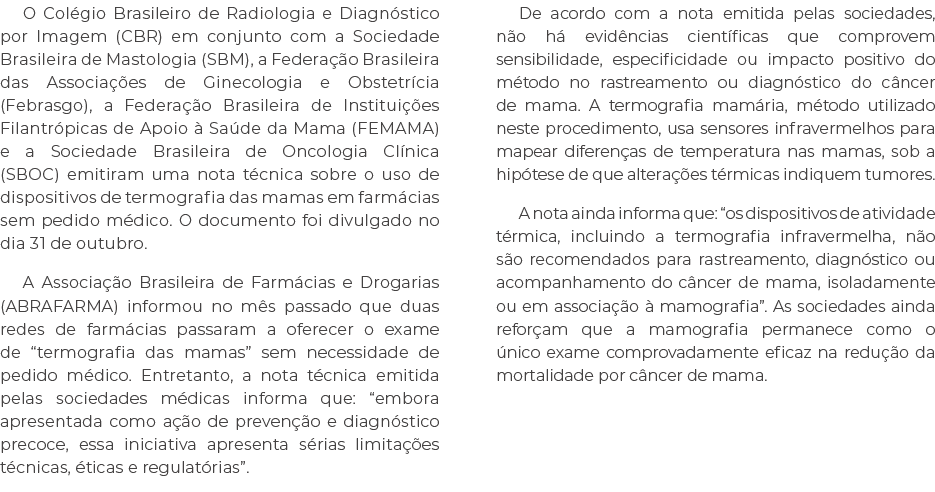 O Col gio Brasileiro de Radiologia e Diagn stico por Imagem (CBR) em conjunto com a Sociedade Brasileira de Mastologi...