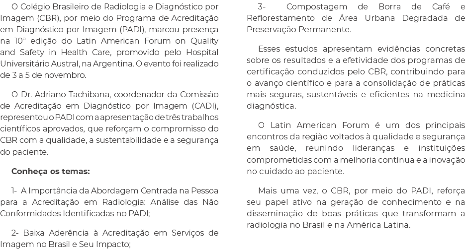 O Col gio Brasileiro de Radiologia e Diagn stico por Imagem (CBR), por meio do Programa de Acredita o em Diagn stico...