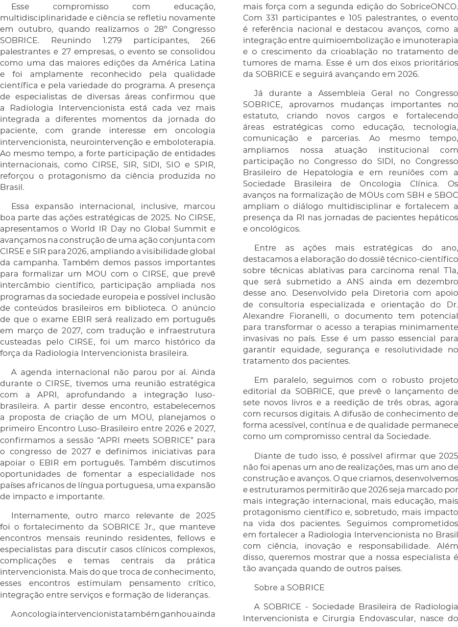 Esse compromisso com educa o, multidisciplinaridade e ci ncia se refletiu novamente em outubro, quando realizamos o ...