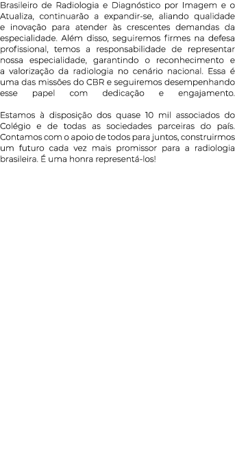 Brasileiro de Radiologia e Diagn stico por Imagem e o Atualiza, continuar o a expandir se, aliando qualidade e inova ...