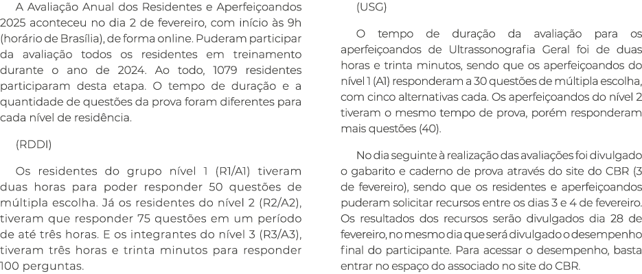 A Avalia o Anual dos Residentes e Aperfei oandos 2025 aconteceu no dia 2 de fevereiro, com in cio  s 9h (hor rio de ...