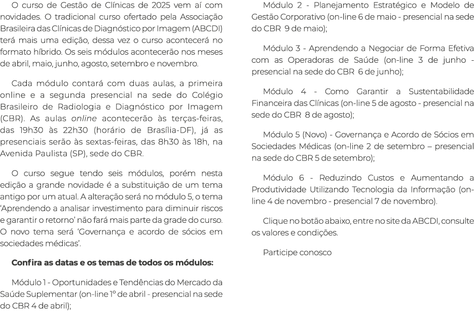 O curso de Gest o de Cl nicas de 2025 vem a com novidades. O tradicional curso ofertado pela Associa  o Brasileira d...
