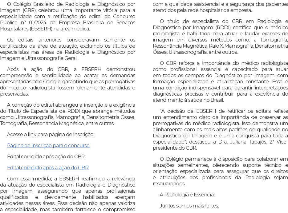 O Col gio Brasileiro de Radiologia e Diagn stico por Imagem (CBR) celebrou uma importante vit ria para a especialidad...