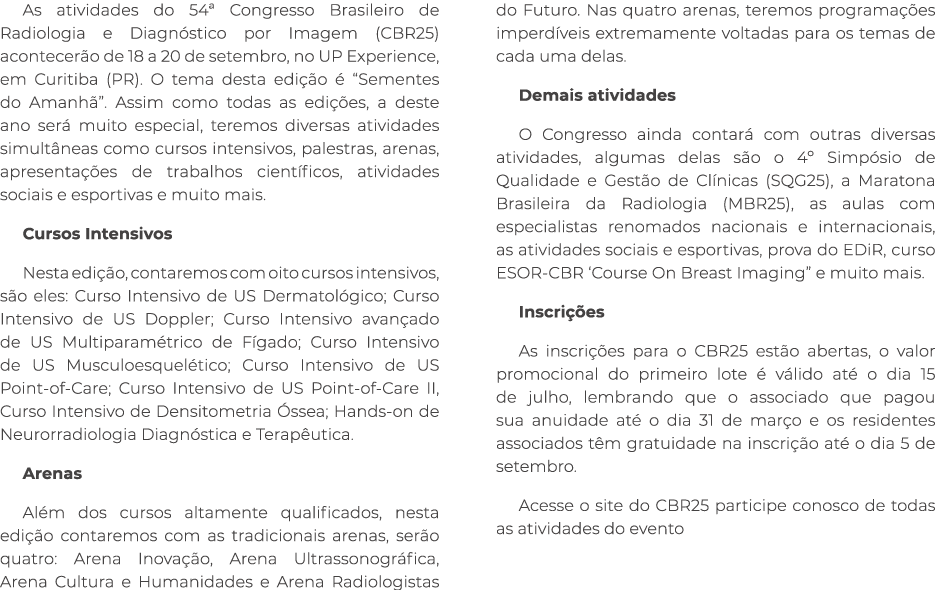 As atividades do 54ª Congresso Brasileiro de Radiologia e Diagn stico por Imagem (CBR25) acontecer o de 18 a 20 de se...