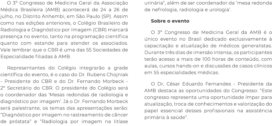 O 3º Congresso de Medicina Geral da Associa o M dica Brasileira (AMB) acontecer  de 24 a 26 de julho, no Distrito An...