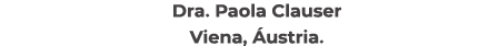 Dra. Paola Clauser Viena, ustria.