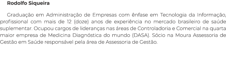 Rodolfo Siqueira Gradua o em Administra  o de Empresas com  nfase em Tecnologia da Informa  o, profissional com mais...