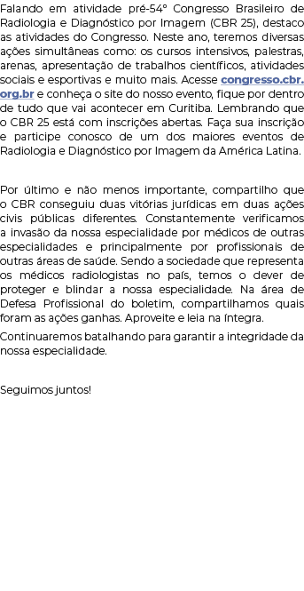 Falando em atividade pr 54º Congresso Brasileiro de Radiologia e Diagn stico por Imagem (CBR 25), destaco as ativida...