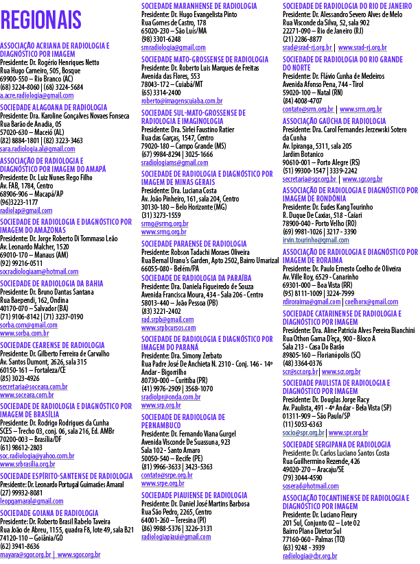regionais Associa o Acriana de Radiologia e Diagn stico por ImAGEM Presidente: Dr. Rog rio Henriques Netto Rua Hugo ...