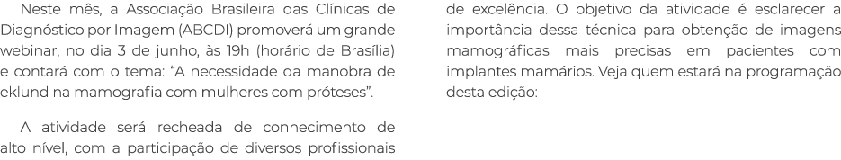 Neste m s, a Associa o Brasileira das Cl nicas de Diagn stico por Imagem (ABCDI) promover  um grande webinar, no dia...