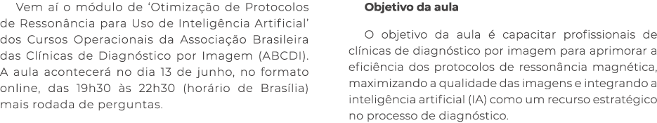 Vem a o m dulo de ‘Otimiza  o de Protocolos de Resson ncia para Uso de Intelig ncia Artificial’ dos Cursos Operacion...